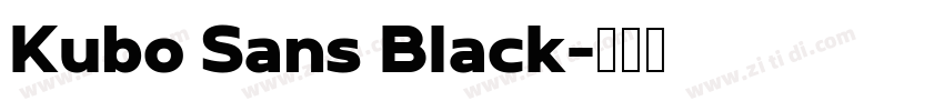 Kubo Sans Black字体转换